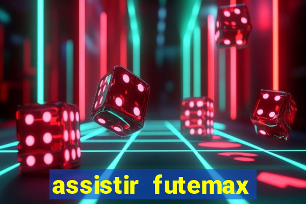 assistir futemax real madrid